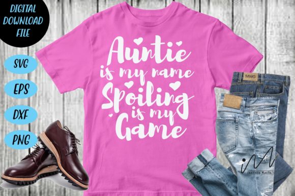 Auntie Is My Name Spoiling Is My Game V2 Graphics