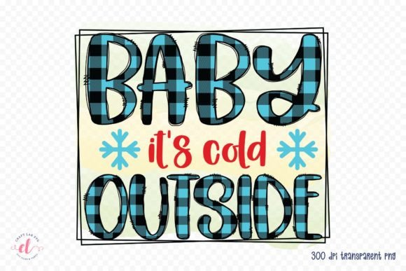 Baby It's Cold Outside Graphics for Crafts