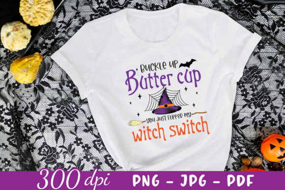 Buckle Up Buttercup You Just Flipped PNG