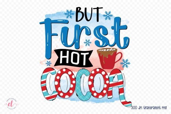 But First Hot Cocoa Winter PNG