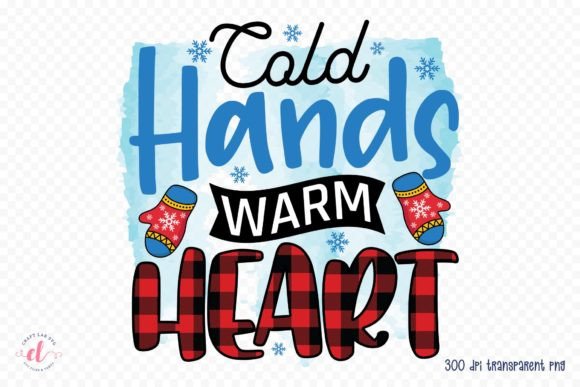 Cold Hands Warm Heart Graphics for Crafts