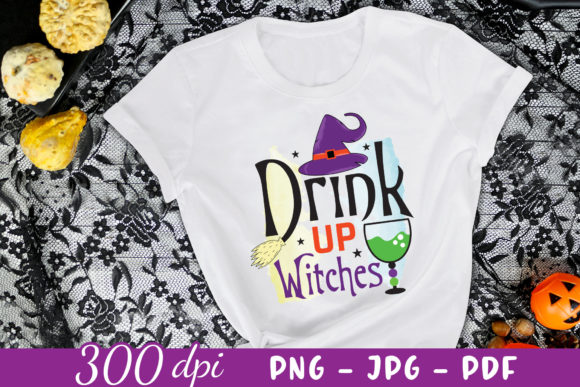 Drink Up Witches Halloween Witch PNG: Graphics for Crafts