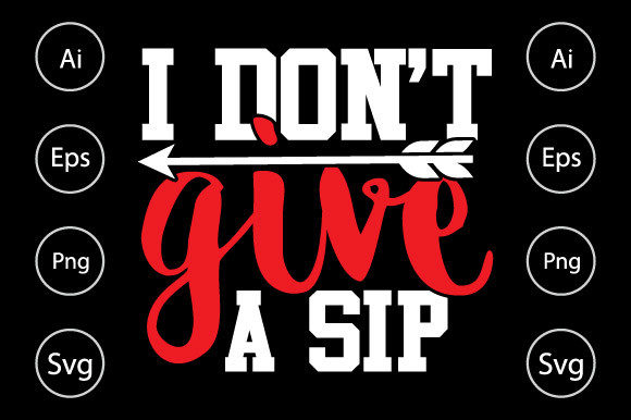 I Don’t Give a Sip: Graphics for Crafts & Humor-Driven Branding