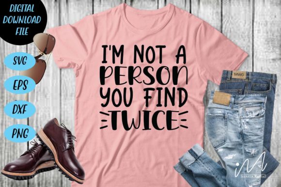 I m Not a Person You Find Twice