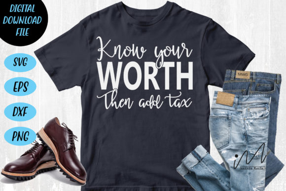 Know Your Worth Then Add Tax Vole 2 Graphics