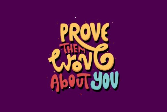Prove Them Wrong About You Graphics for Crafts
