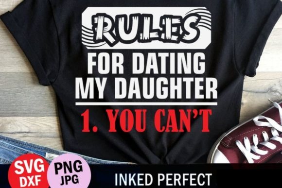 Rules for Dating My Daughter - Funny Dad